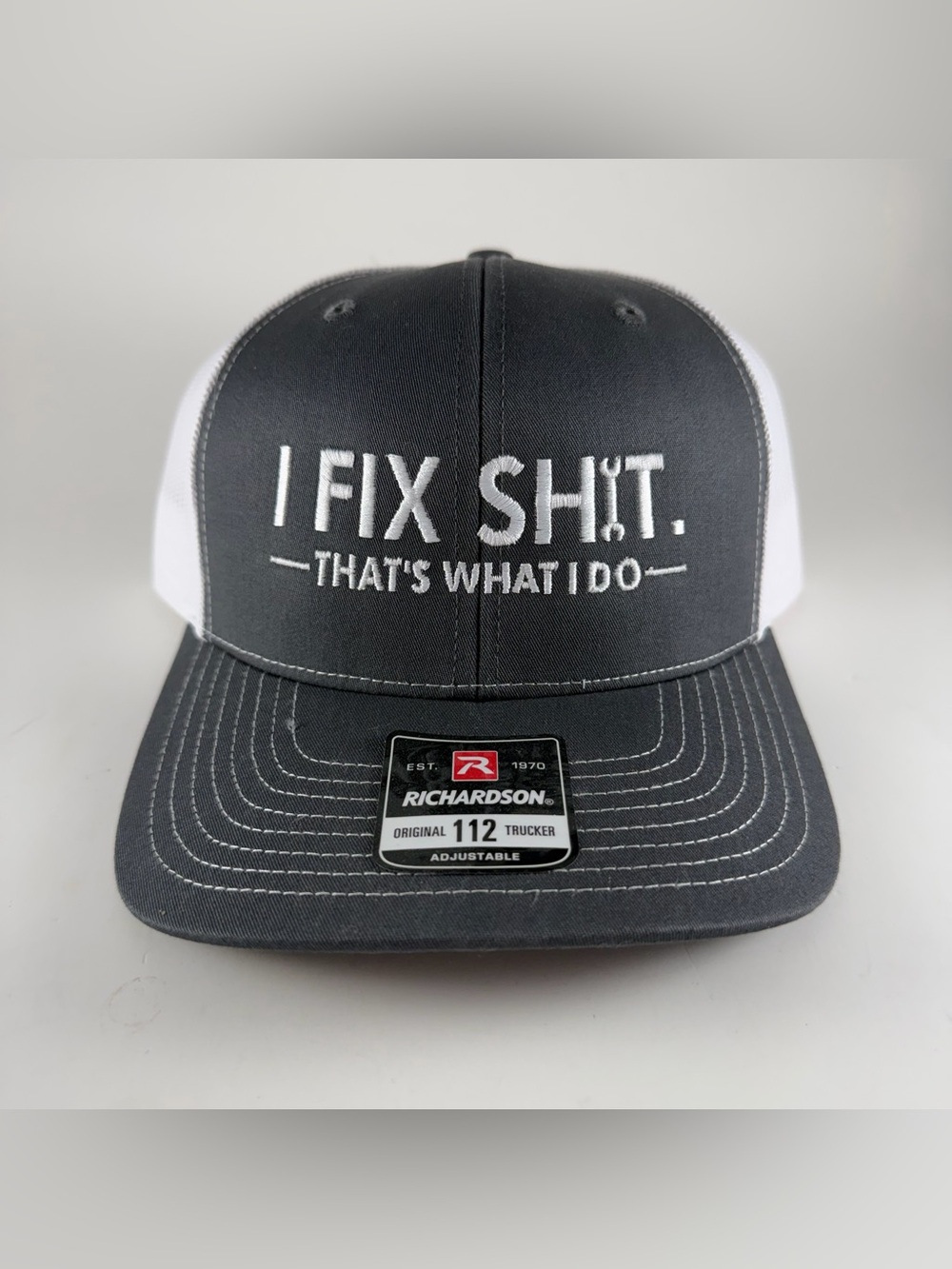 Richardson 112 Trucker Hat I Fix Shit That’s What I Do Gray White Snapback NEW